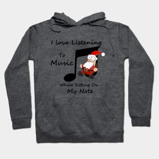 Santa Claus Sitting On a Note - Love Listening To Music Hoodie